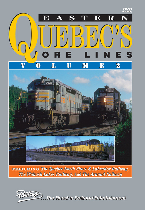 Eastern Quebecs Ore Lines Volume 2 DVD